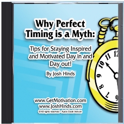Motivational Audio - Why Perfect timing is a myth